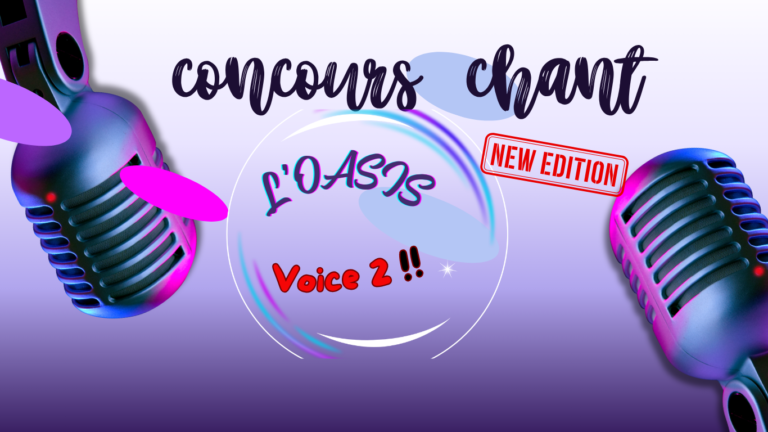 L’Oasis Voice 2 – Inscription concours de chant